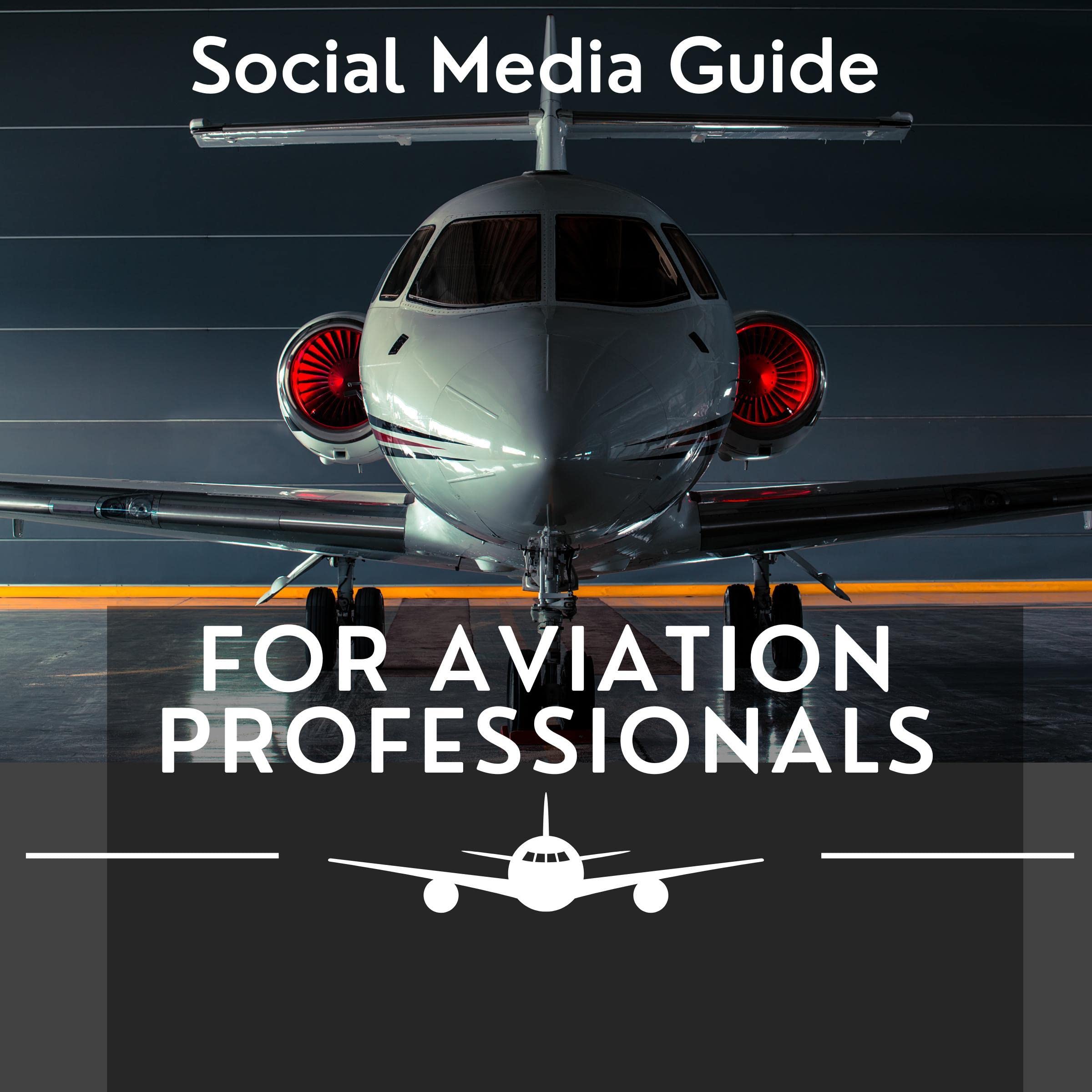 Social Media Guide for Aviation Professionals