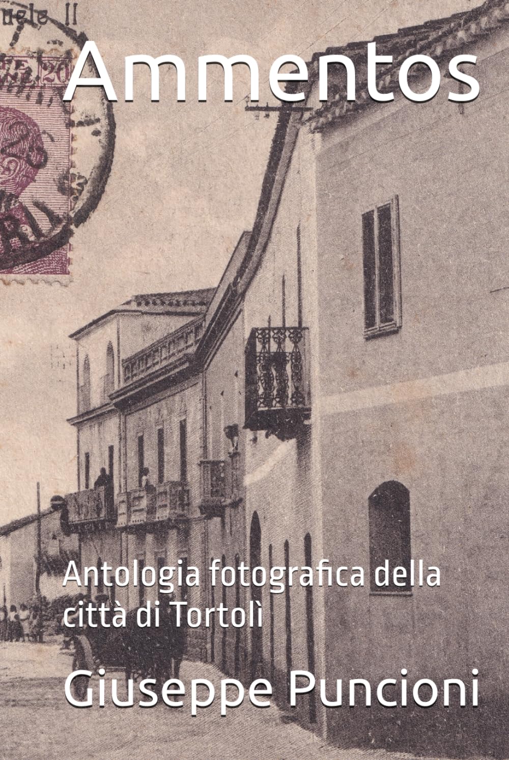 Ammentos: Antologia fotografica della città di Tortolì