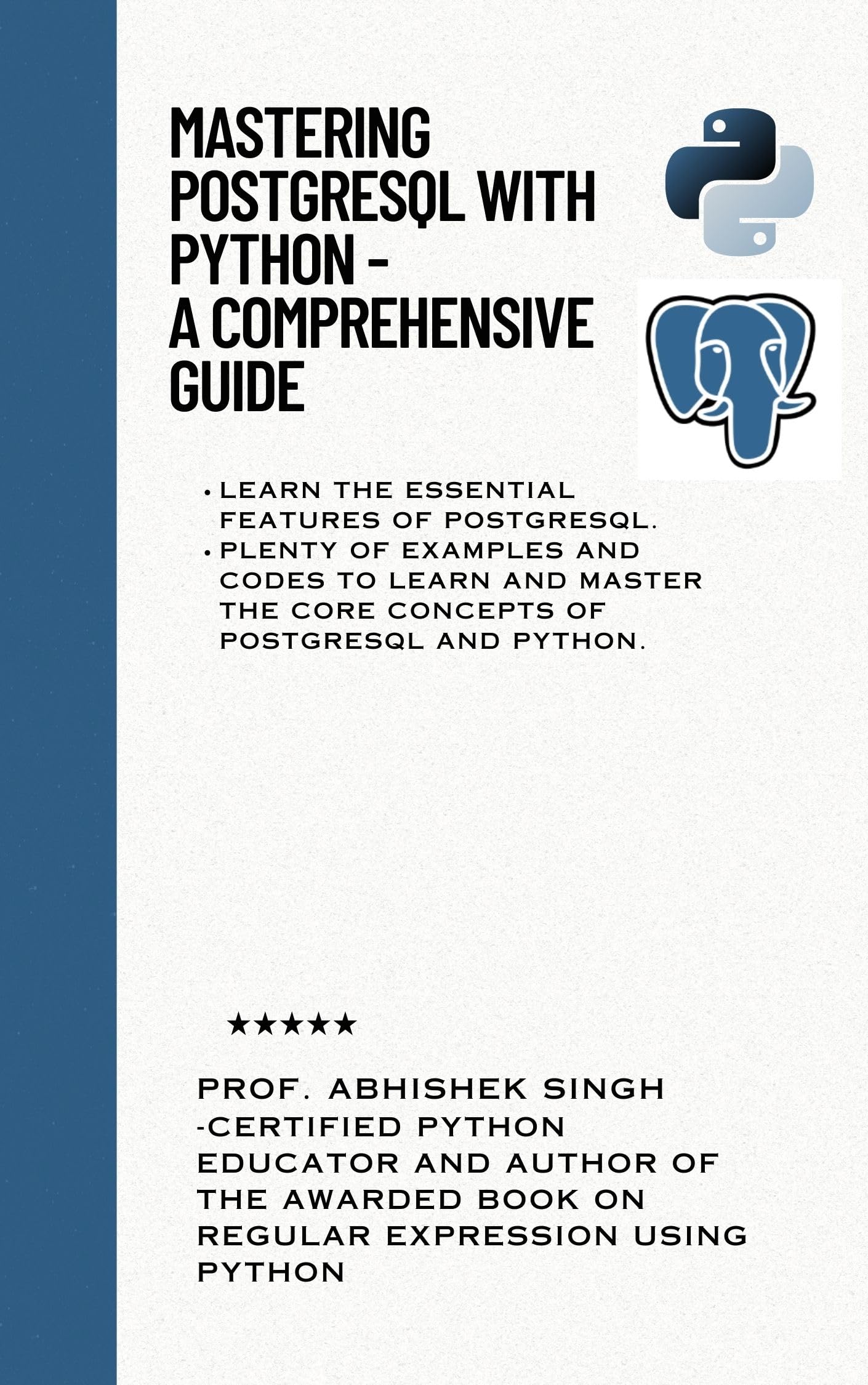 Mastering PostgreSQL with Python Volume 1: A Comprehensive Guide