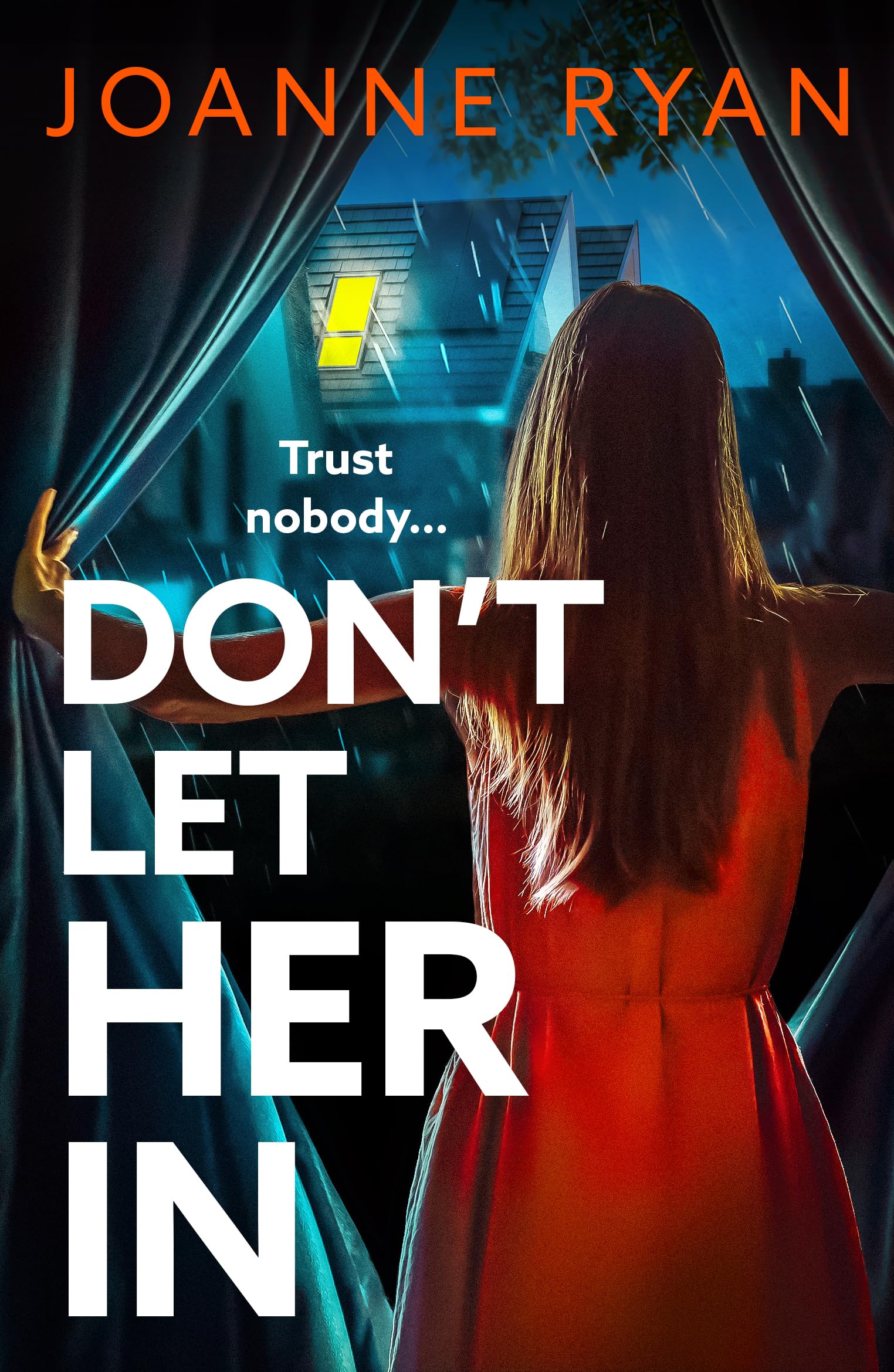 Don't Let Her In: The completely addictive psychological thriller from Joanne Ryan