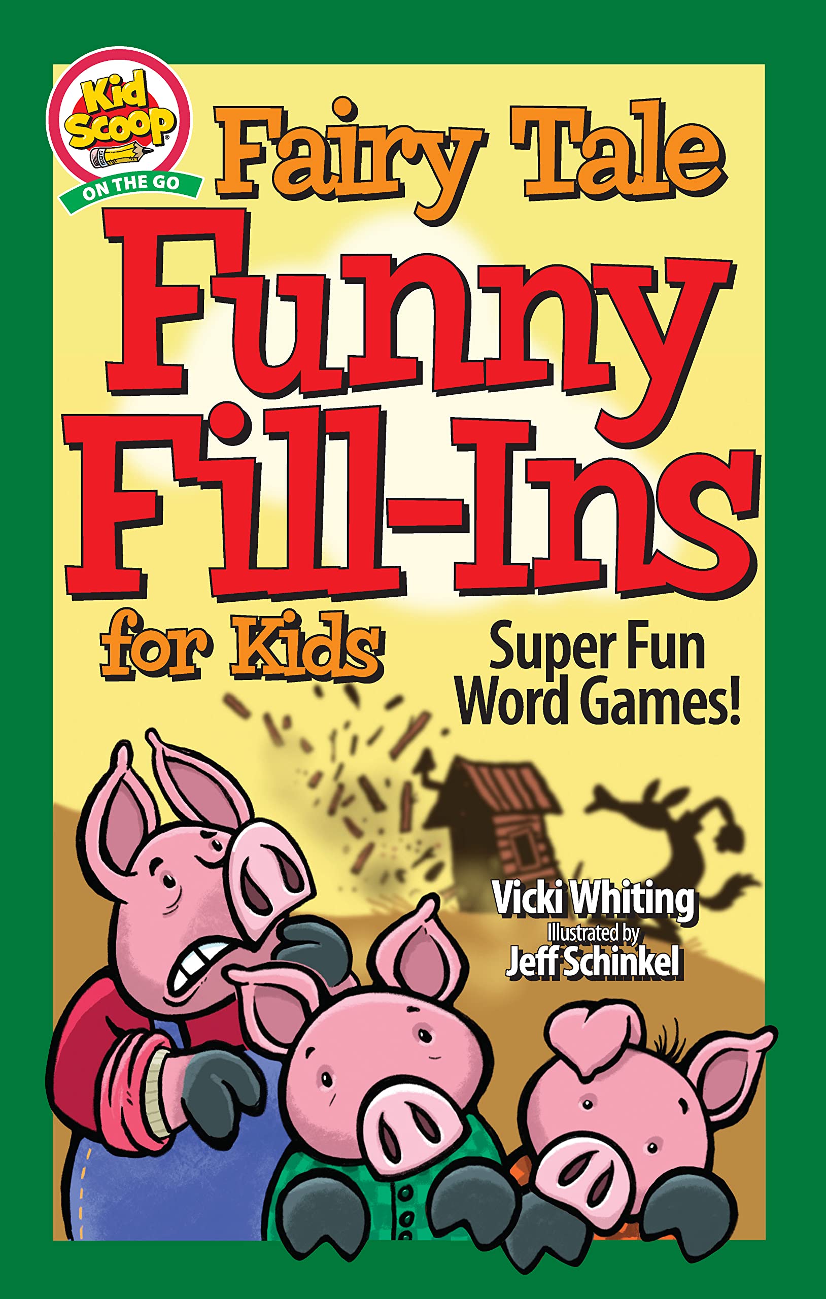 Fairy Tale Funny Fill-Ins for Kids: Super Fun Word Games (Happy Fox Books) For Kids Ages 5-10 - Educational Activity Book to Create Silly Stories ... Reading, and Parts of Speech (Kid Scoop)