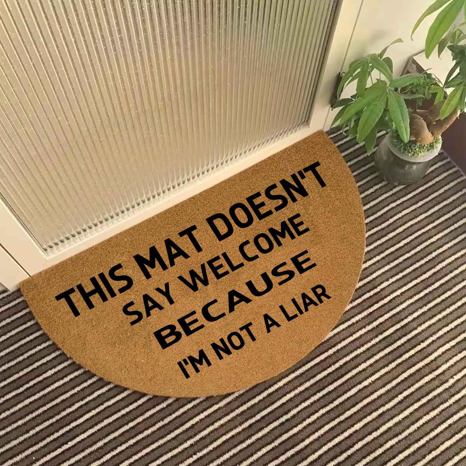 Funny Half Round Door Mat Half Circle Front Door Entryway Outdoor Mat with Heavy Duty Anti-Slip Backing Front Porch Welcome Mats 29.5 x 17 inch （This