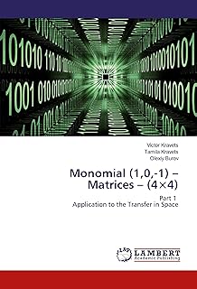Monomial (1,0,-1) – Matrices – (4×4): Part 1 Application to the Transfer in Space