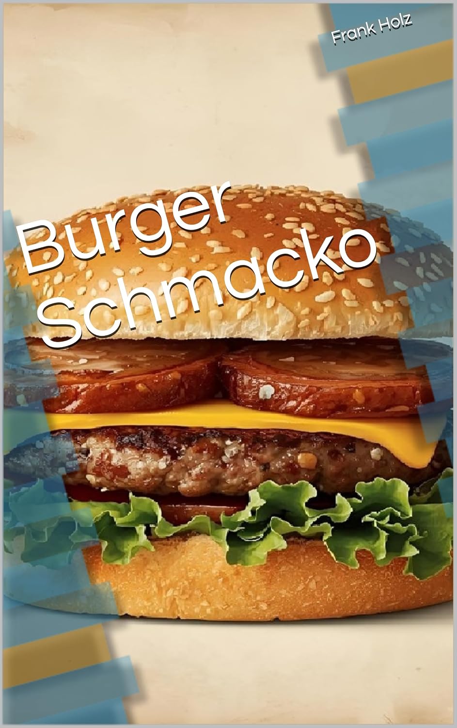 Burger Schmacko (German Edition)      Kindle Edition