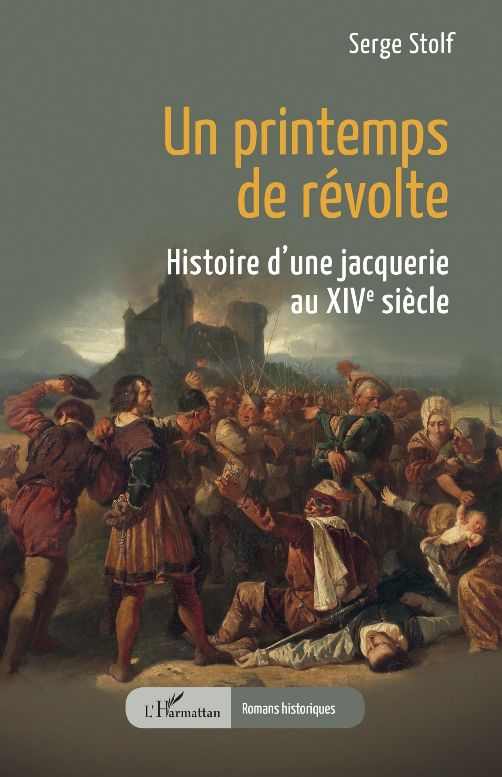 Un printemps de révolte: Histoire d’une jacquerie au XIVe siècle (Romans Historiques)
