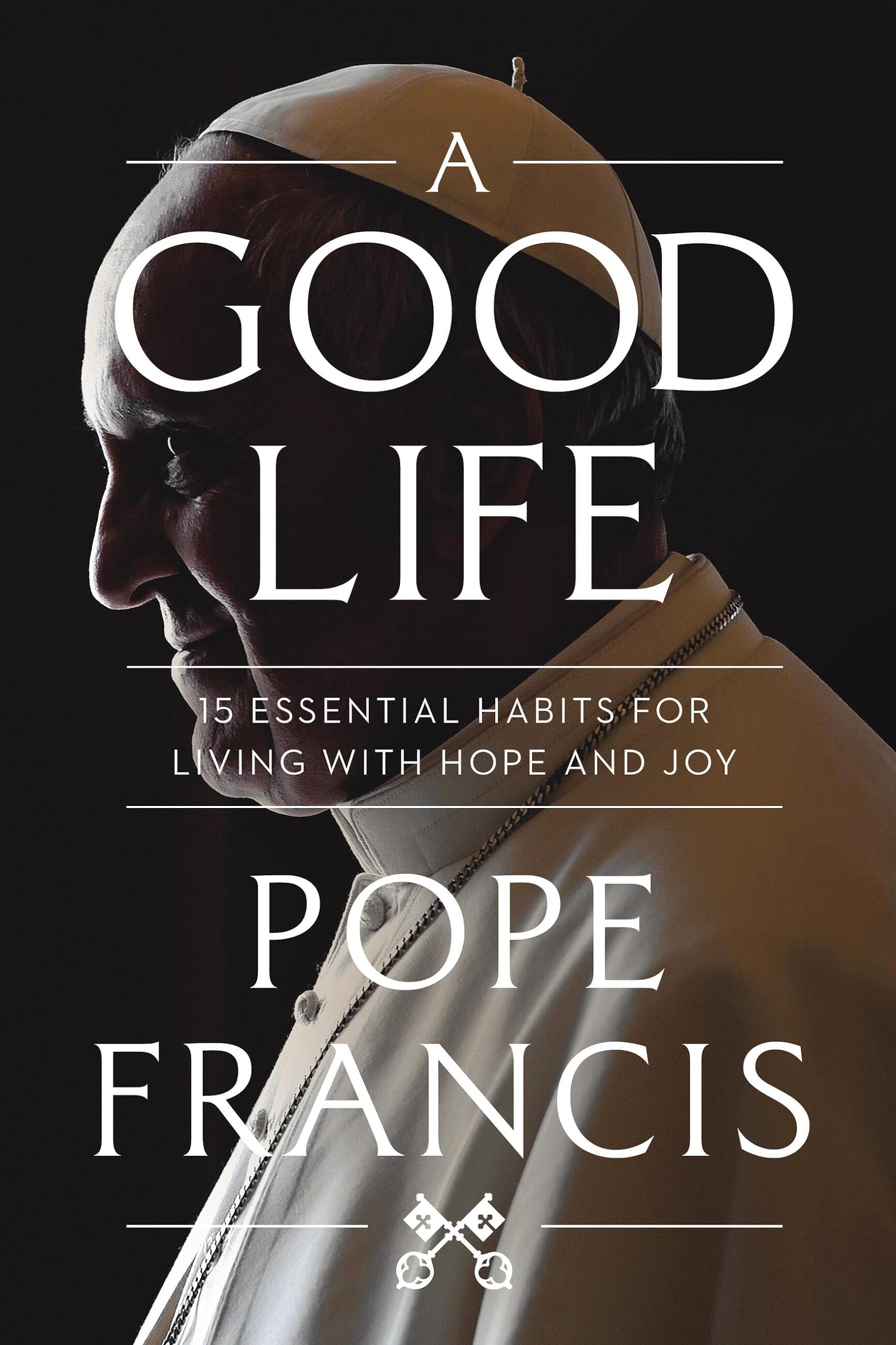 A Good Life: 15 Essential Habits for Living with Hope and Joy Hardcover โ Import, 20 February 2024