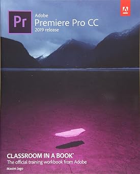 Adobe Premiere Pro CC Classroom in a Book 2019 Release
