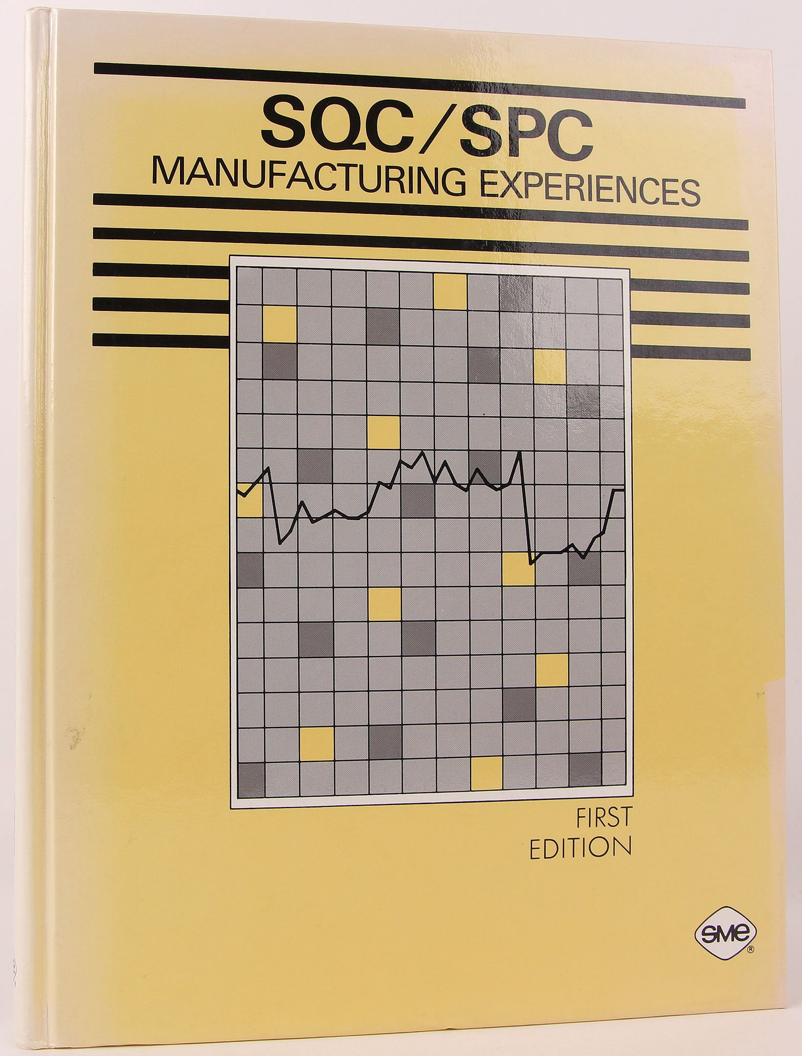 SQC/SPC: Manufacturing Experiences