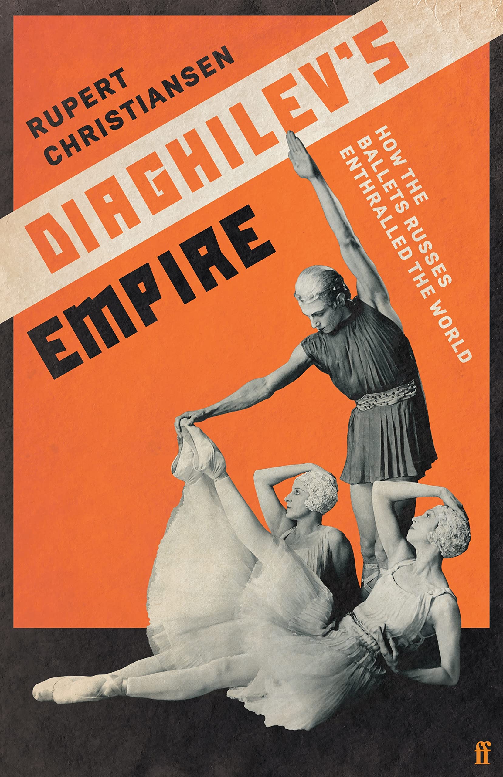 Diaghilev's Empire by Rupert Christiansen (Hardback Book)
