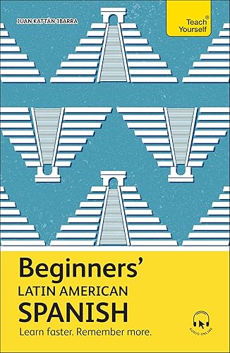 Beginners Latin American Spanish: Learn faster. Remember more.