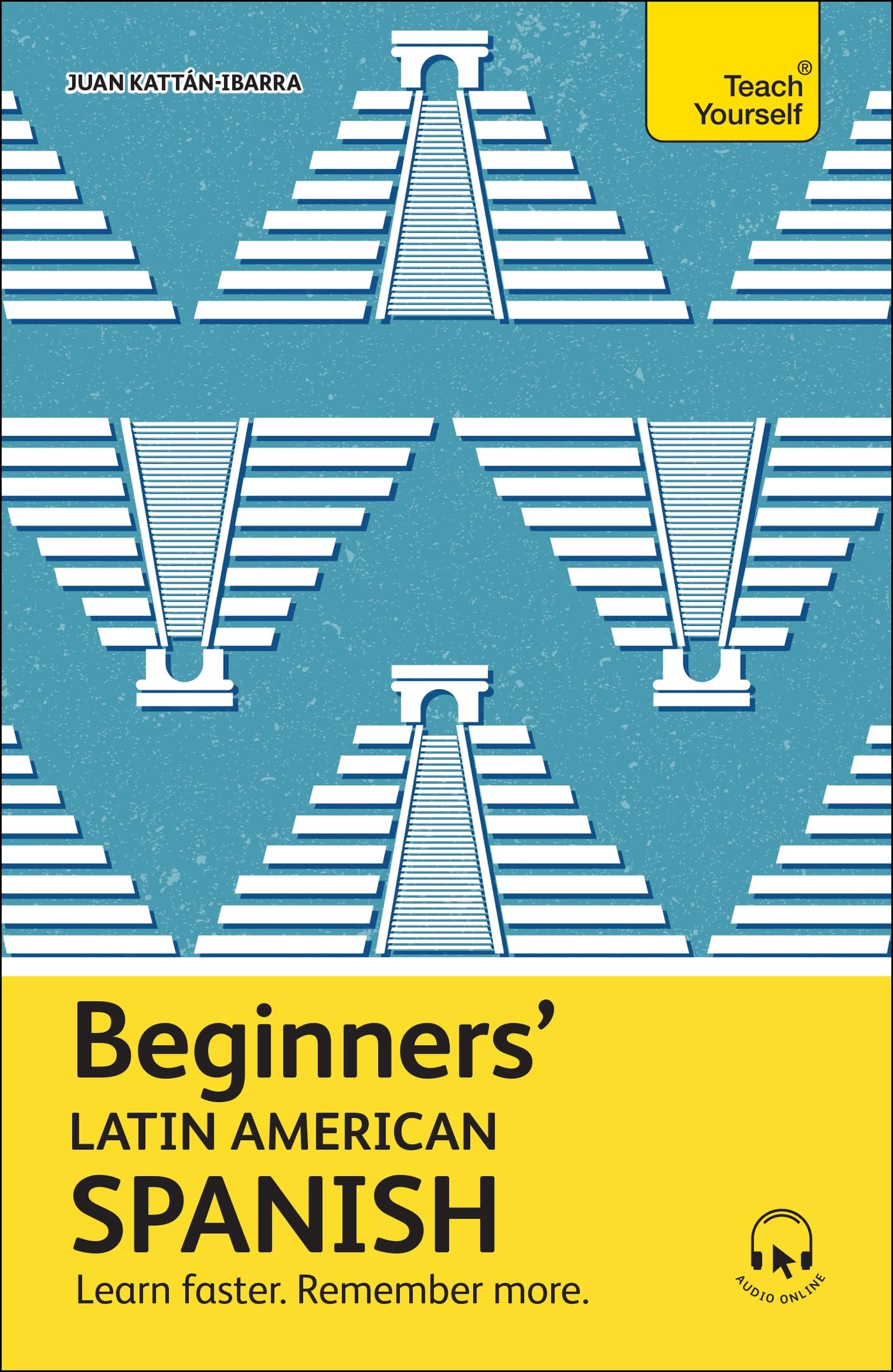 Beginners' Latin American Spanish: The essential first step to learn basic Latin American Spanish (Teach Yourself)