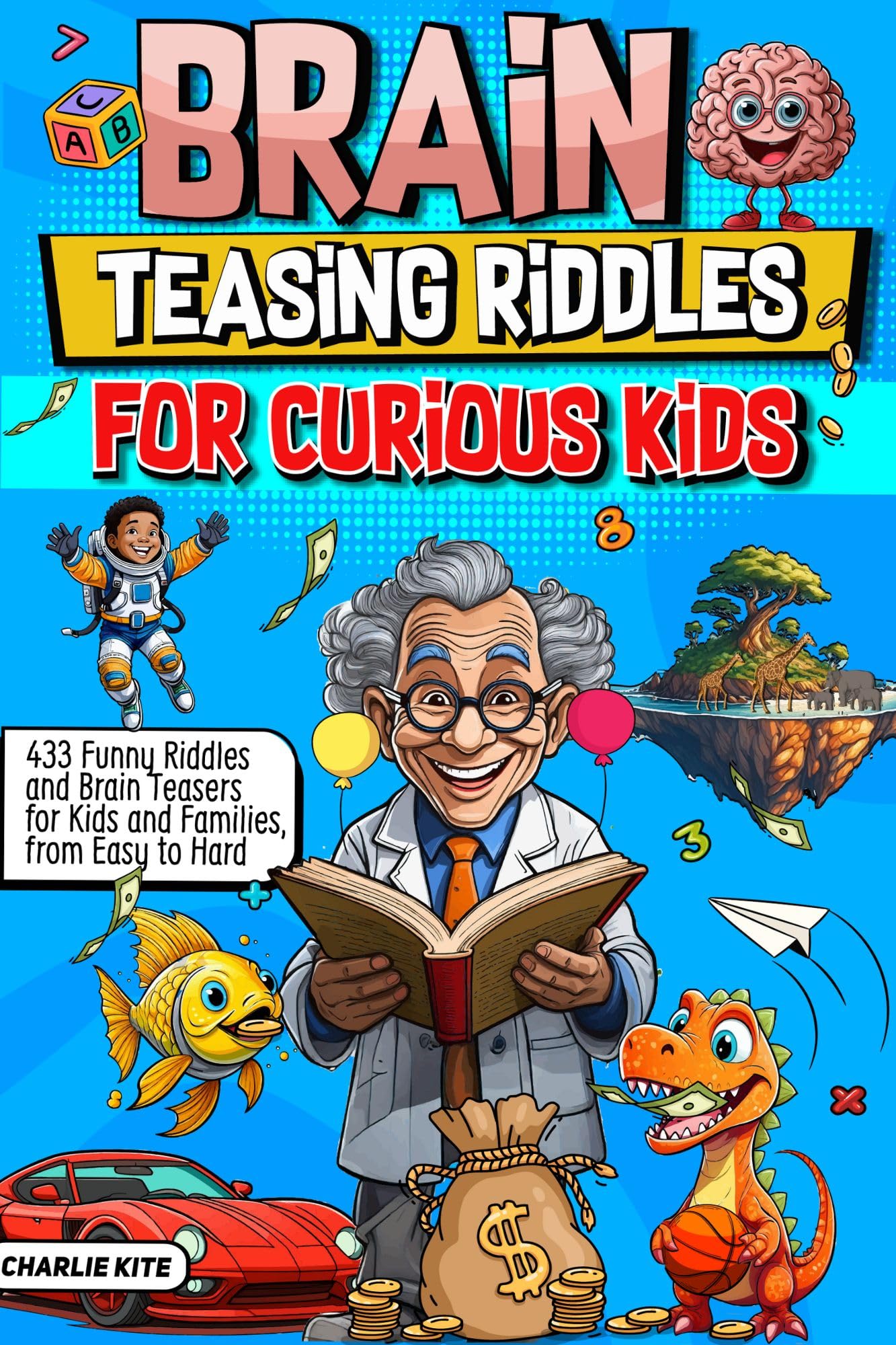 Brain Teasing Riddles For Curious Kids 433 Funny Riddles Brain ...