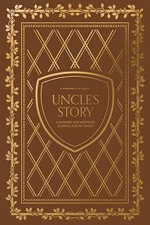 Uncle's Story: A Memory and Keepsake Journal for My Family (Heirloom Story Books and Guided Journals)