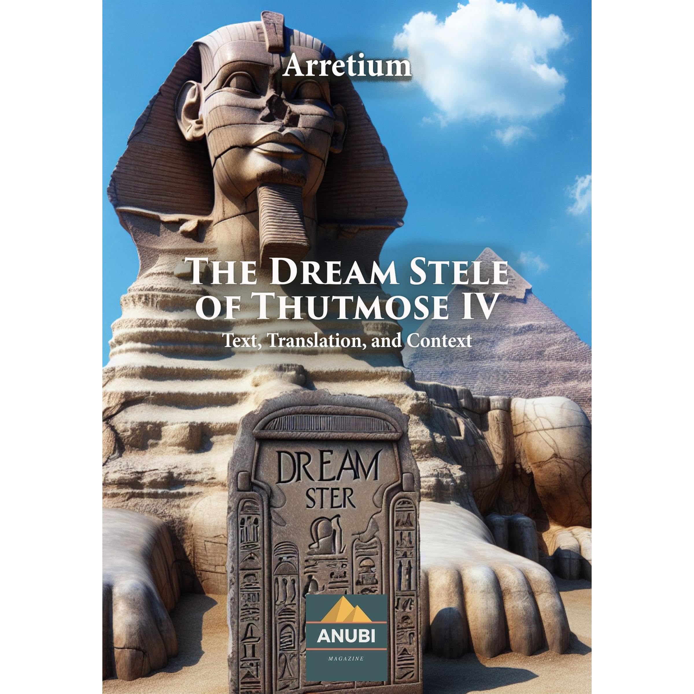 The Dream Stele of Thutmose IV