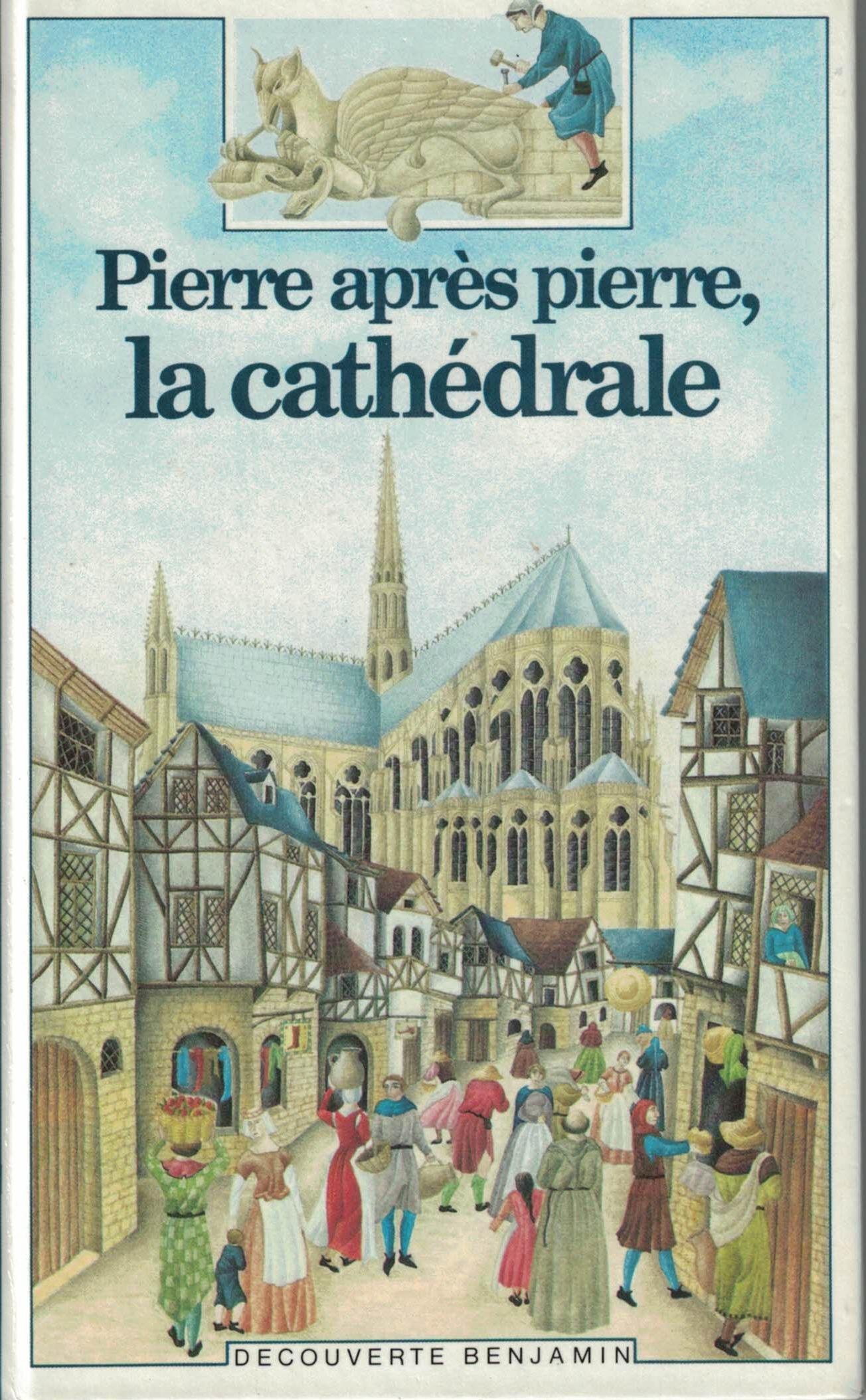PIERRE APRÈS PIERRE LA CATHÉDRALE Coppin, Brigitte and Thibault, Dominique