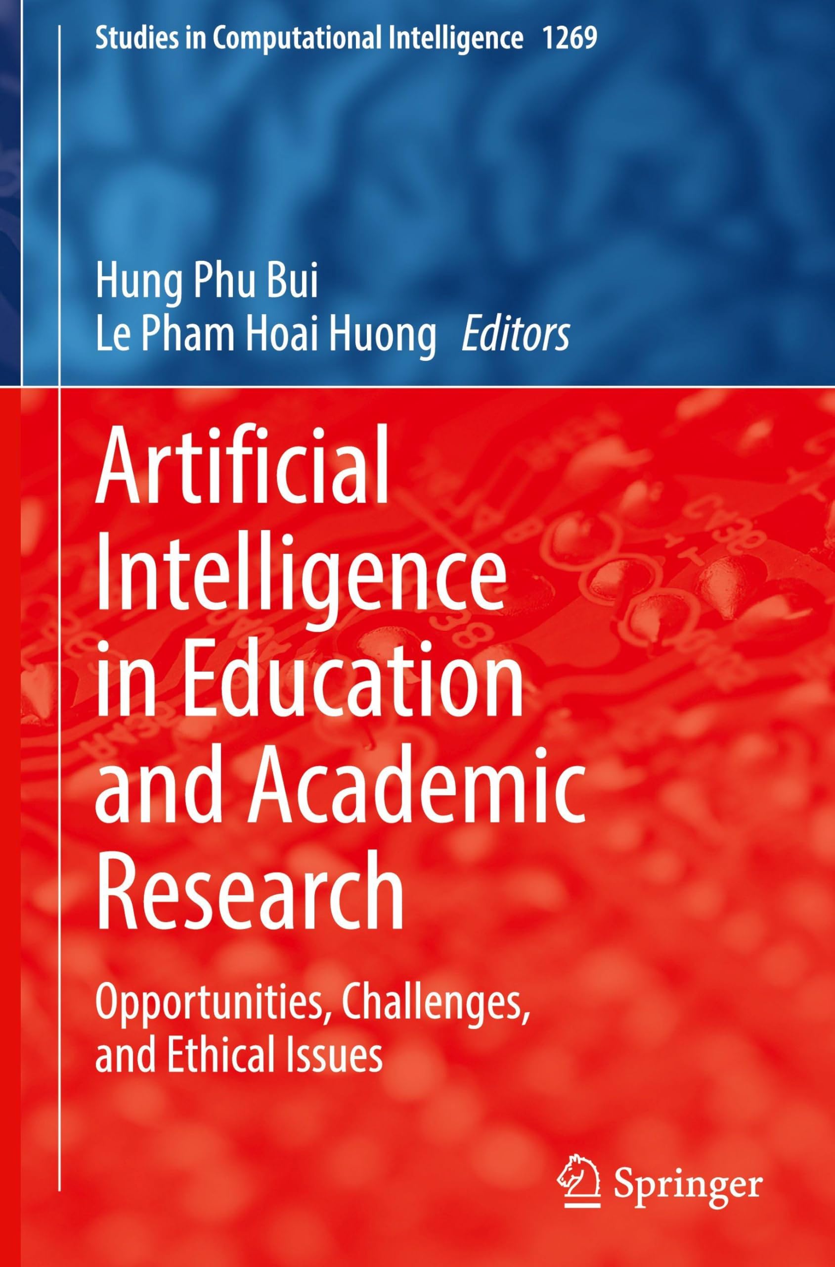 Artificial Intelligence in Education and Academic Research: Opportunities, Challenges, and Ethical Issues (Studies in Computational Intelligence, 1269)