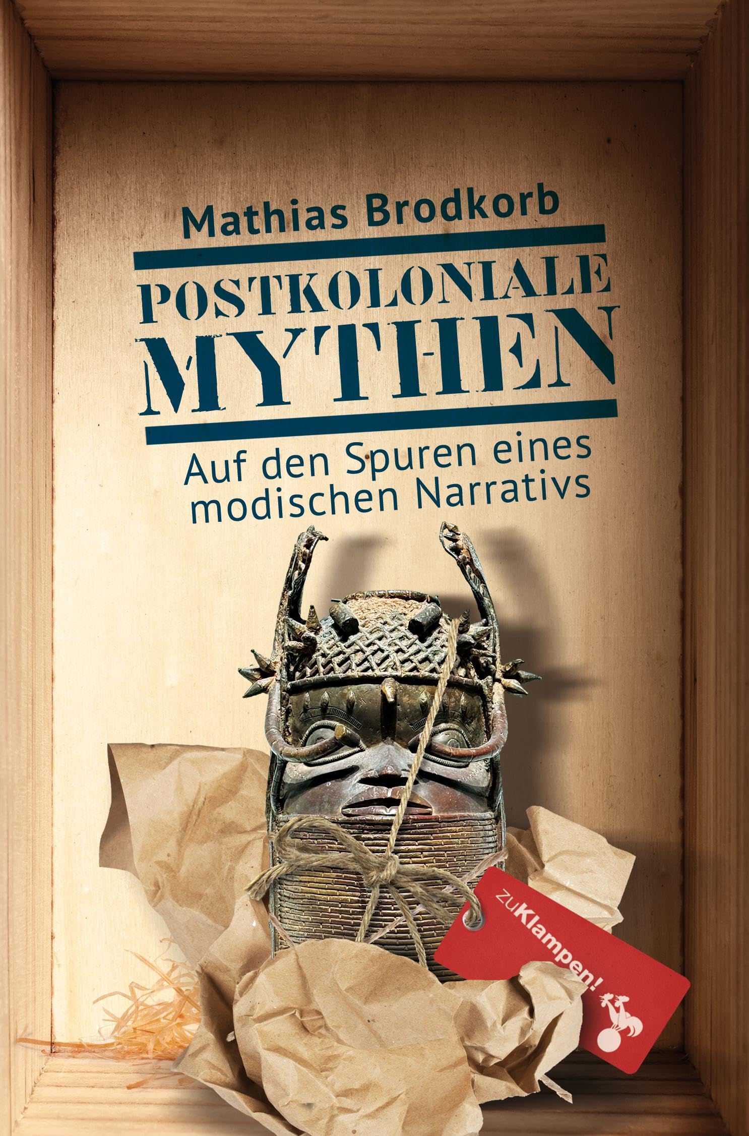 Postkoloniale Mythen: Auf den Spuren eines modischen Narrativs. Eine Reise nach Hamburg und Berlin, Leipzig, Wien und Venedig