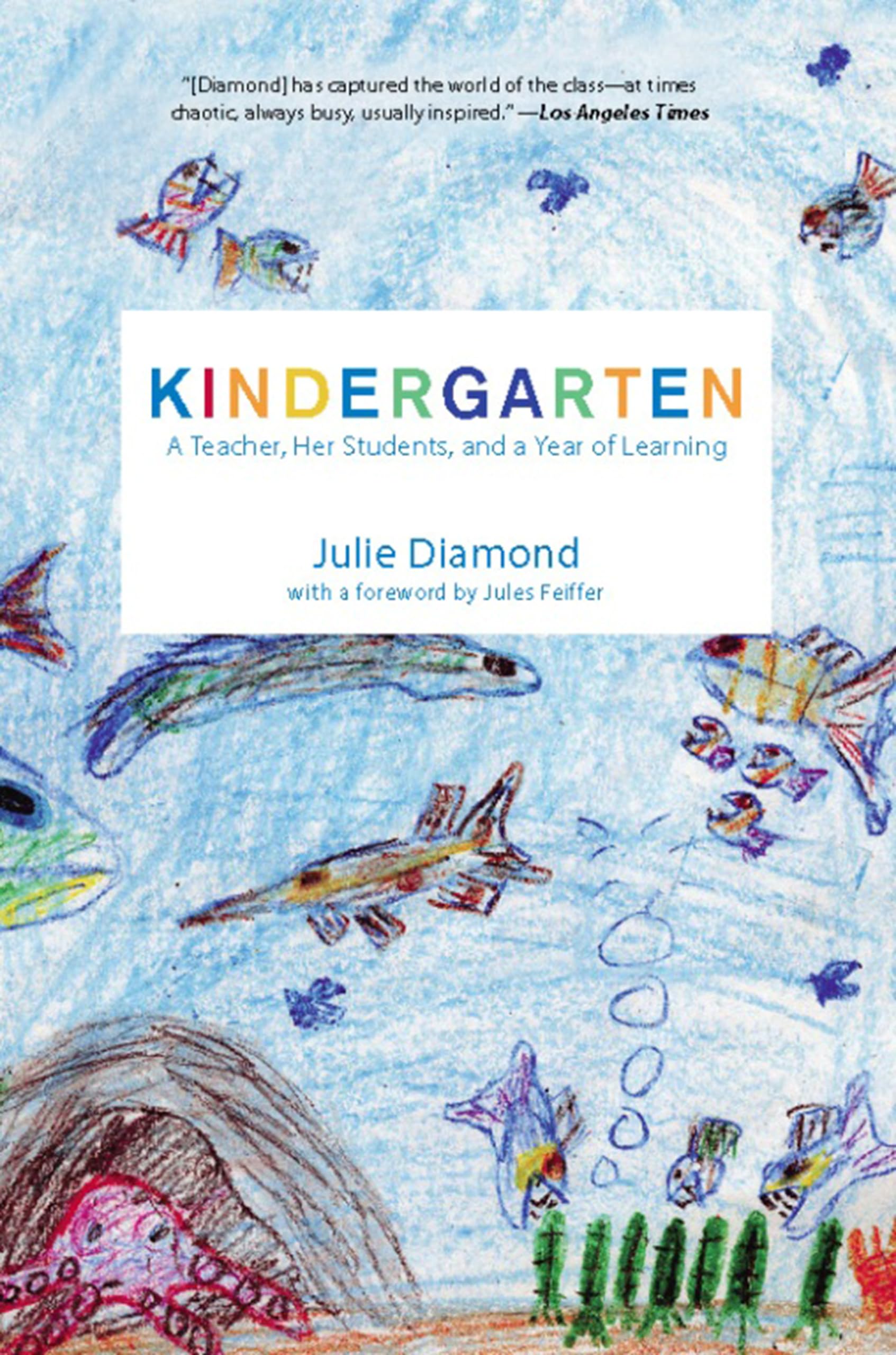 New Press Kindergarten: A Teacher, Her Students, and a Year of Learning
