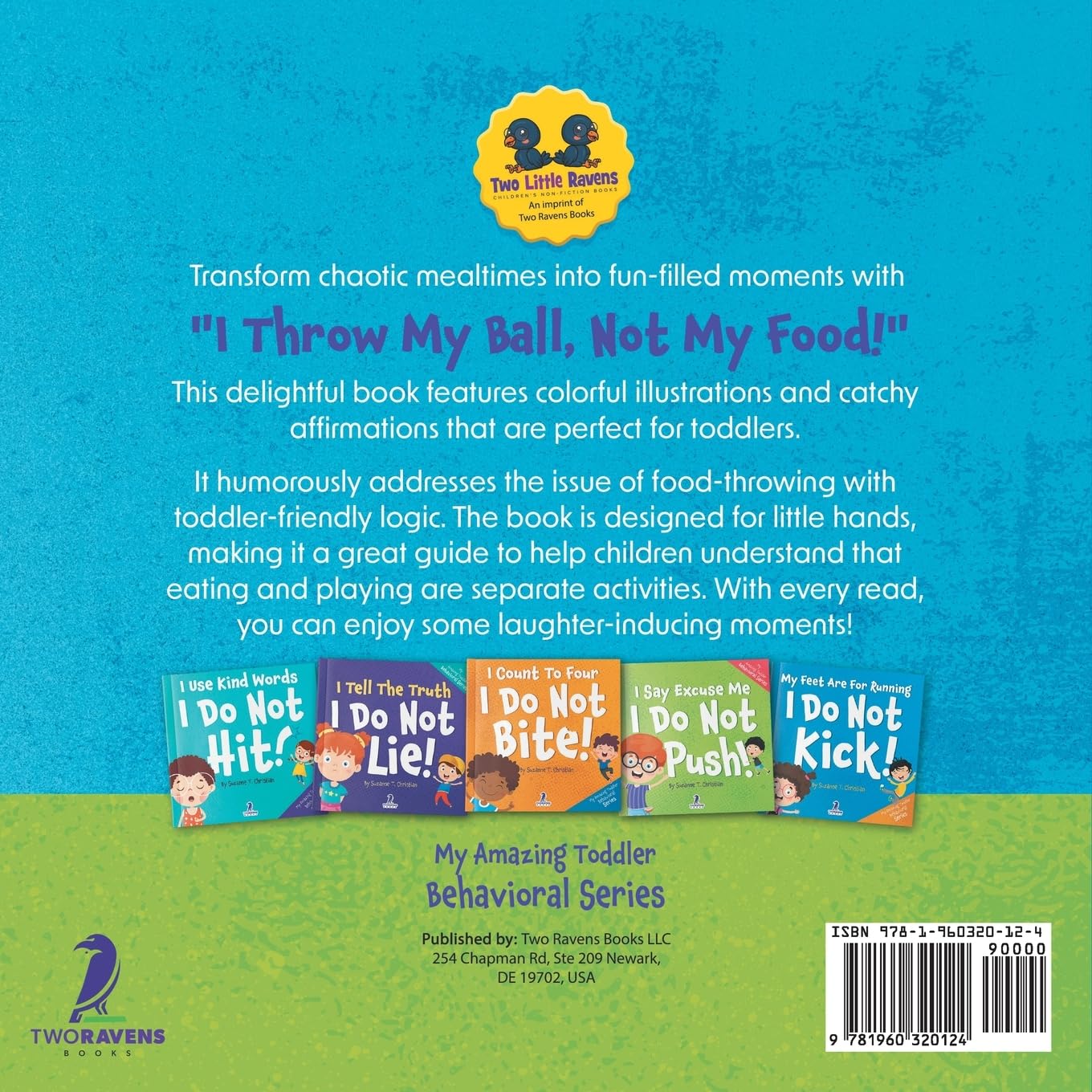 I Throw My Ball, Not My Food!: An Affirmation-Themed Toddler Book About Not Throwing Food (Ages 2-4) (My Amazing Toddler Behavioral Series)