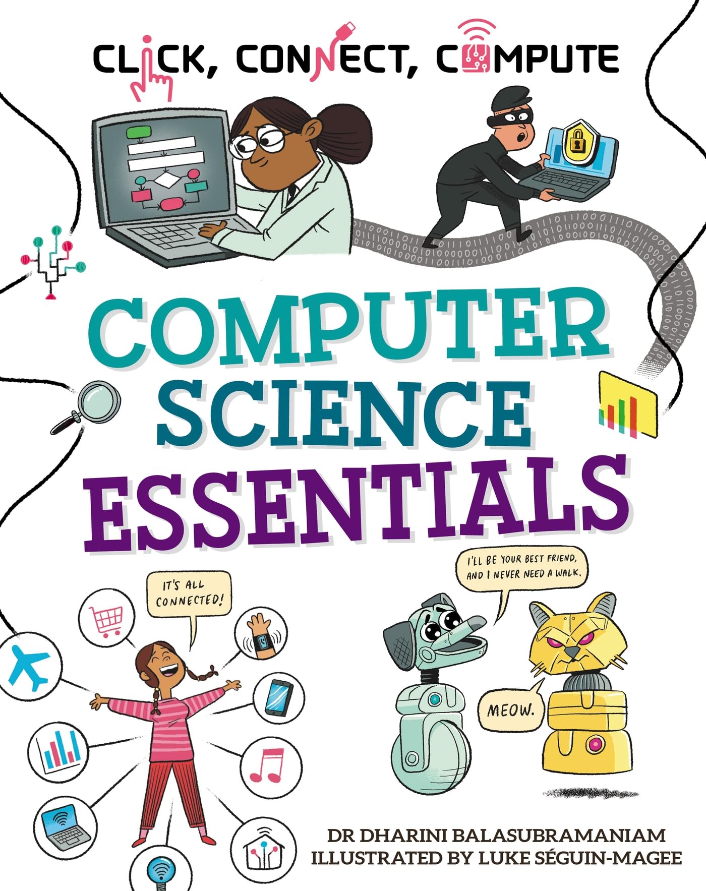 Click, Connect, Compute: Computer Science Essentials by Dr Dharini Balasubramani