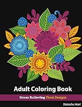 Flowers Designs Coloring Book: Adult Coloring Book Flowers for Relaxation : Stress Relieving Patterns (adult coloring books flowers, flower coloring book, garden flowers coloring book) (Volume 1)