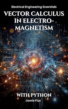 Amazon.com: Vector Calculus in Electromagnetism (Electrical Engineering ...
