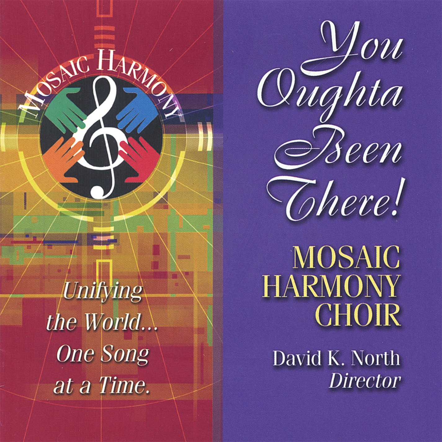 Mosaic Harmony Choir You Oughta Been There Music