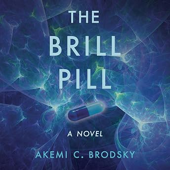The Brill Pill Audiobook by Akemi C. Brodsky episode artwork