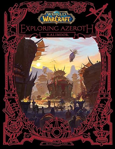 World of Warcraft: Exploring Azeroth: Kalimdor - Hardcover