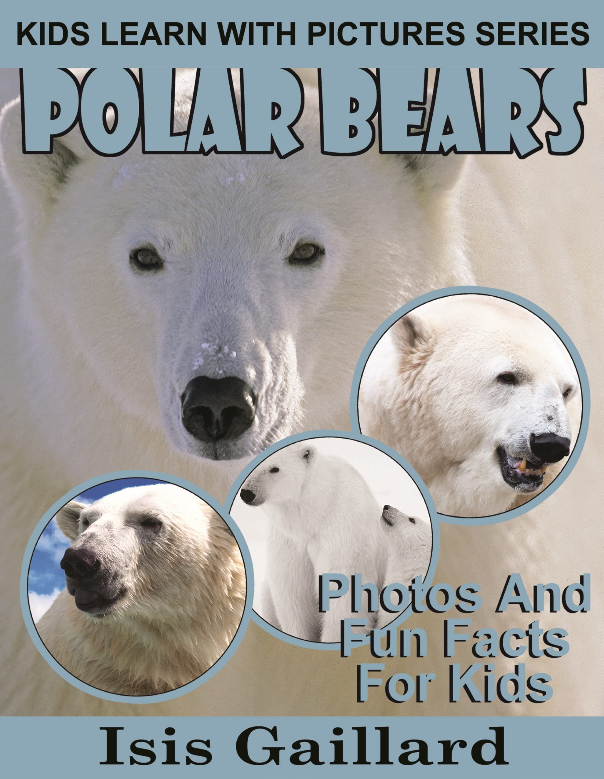 Buy Polar Bears Photos and Fun Facts for Kids (Kids Learn With