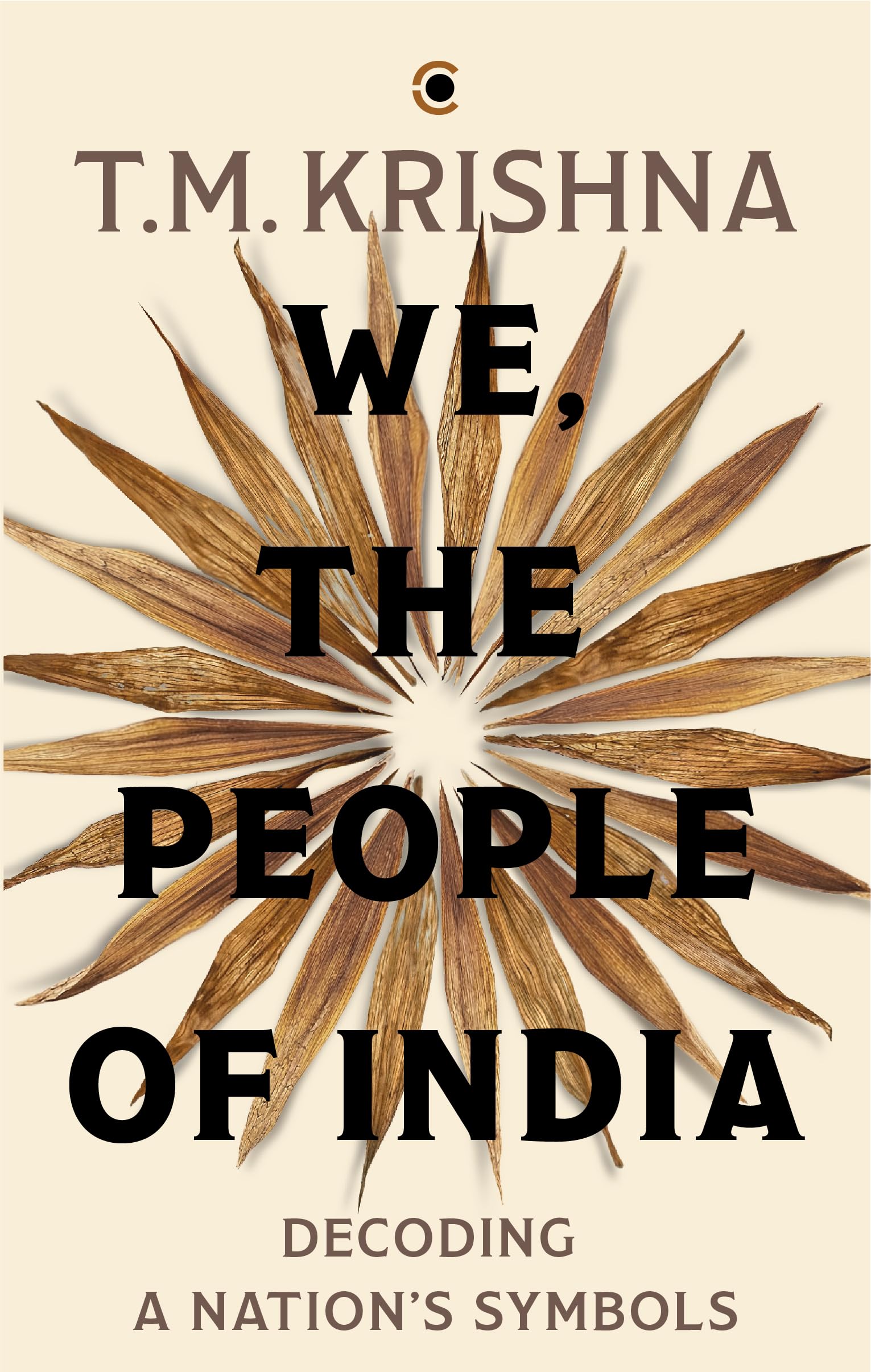 We, the People of India Decoding a Nation’s Symbols