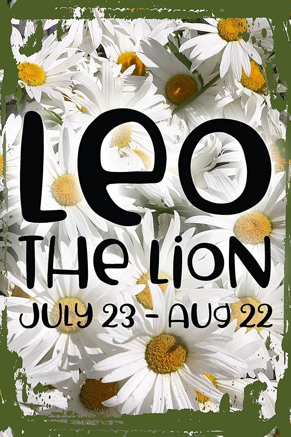 Daisy Flower Wall Sign Leo The Lion Horoscope Star Sign Birthday Astrology Zodiac Hanging Wall Sign 8 x 12 Decor Funny Gift