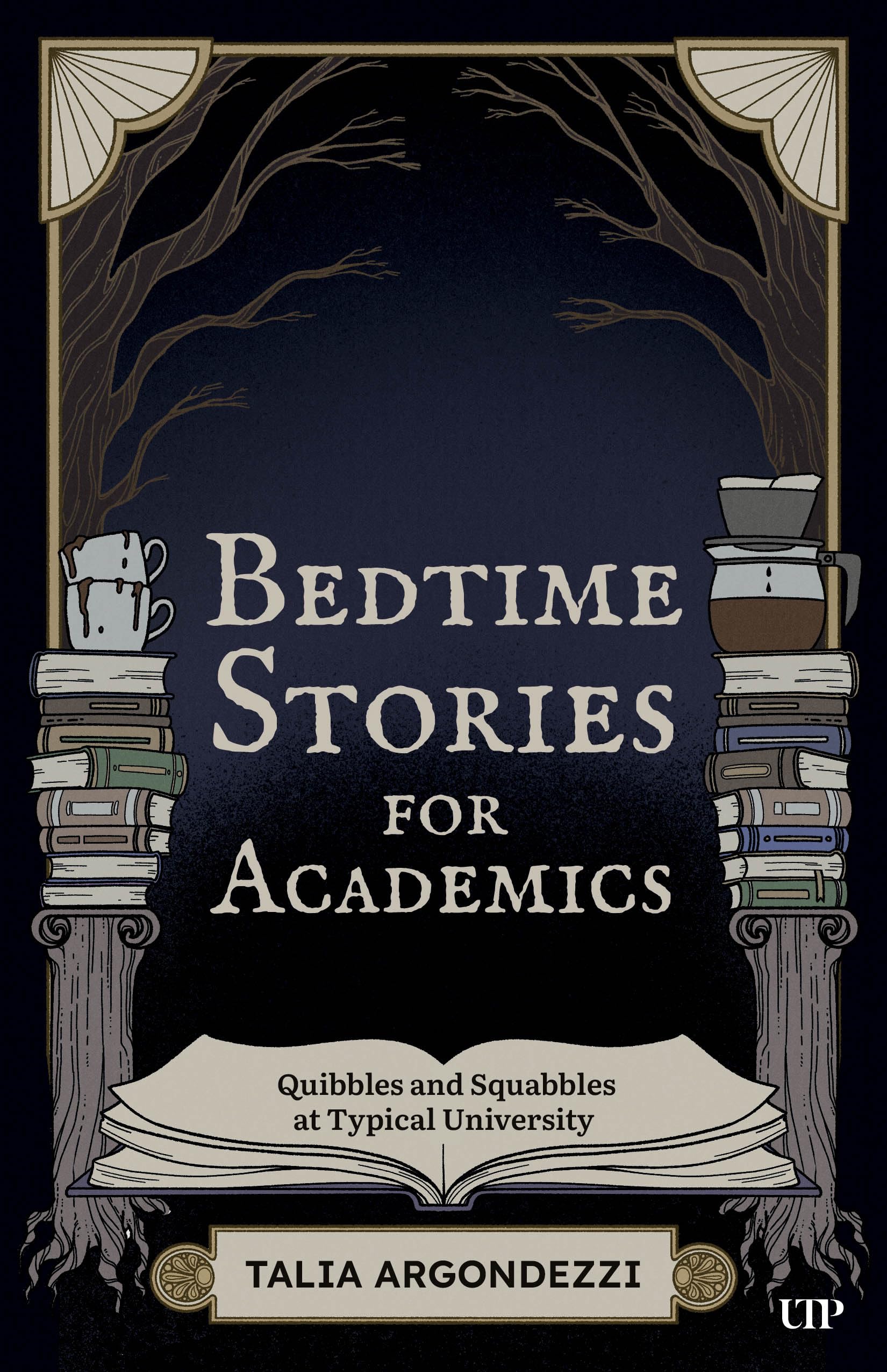 Bedtime Stories for Academics : Quibbles and Squabbles at Typical University
