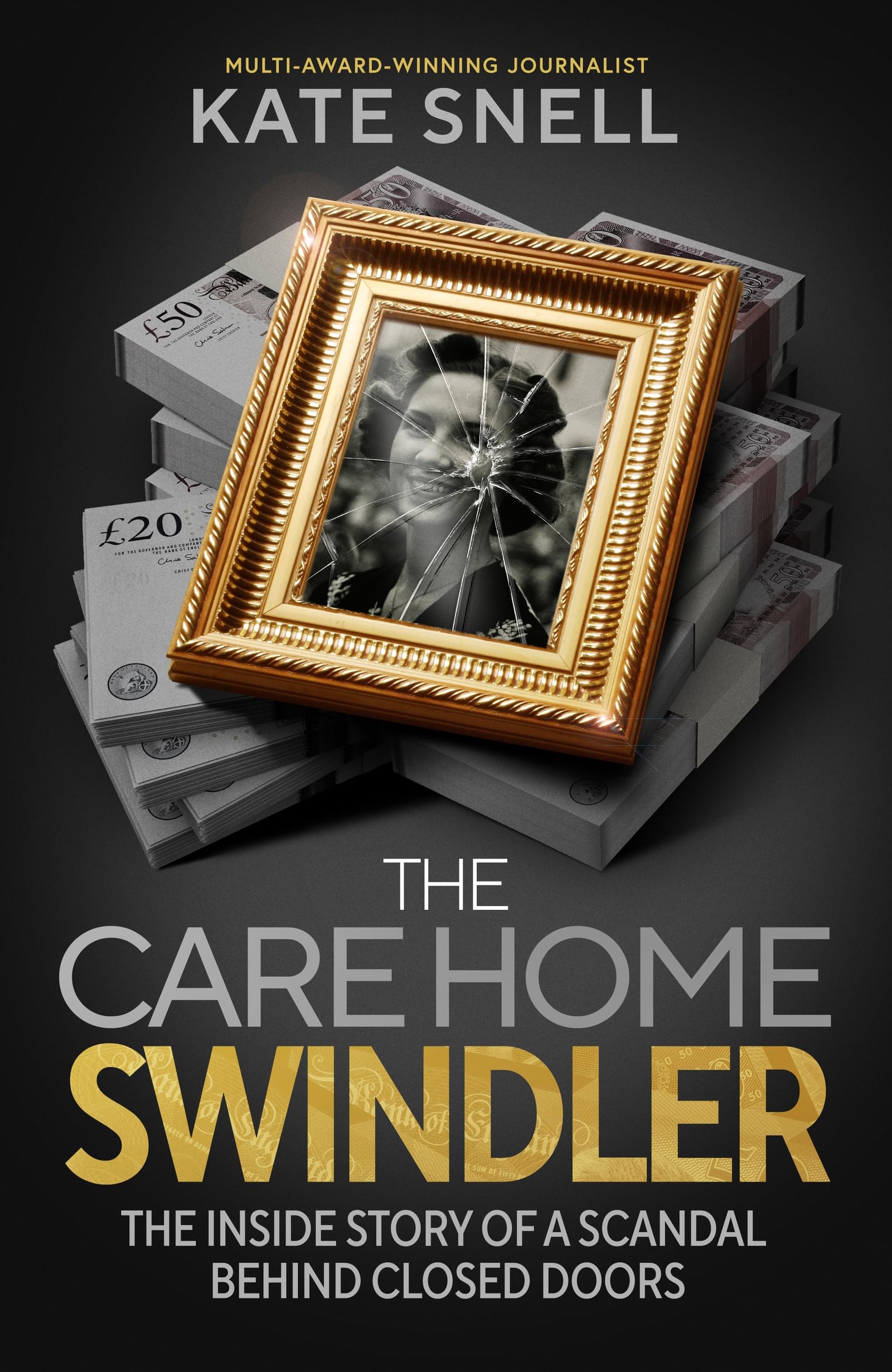 Care Home Swindler by Kate Snell (Hardback Book)