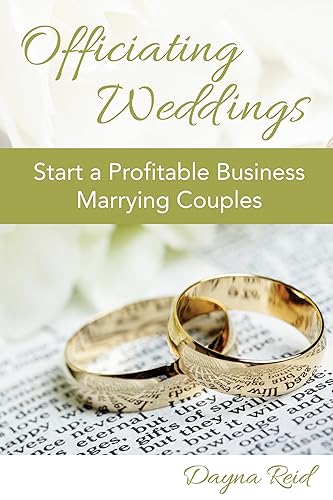 Officiating Weddings: Start a Profitable Business Marrying Couples