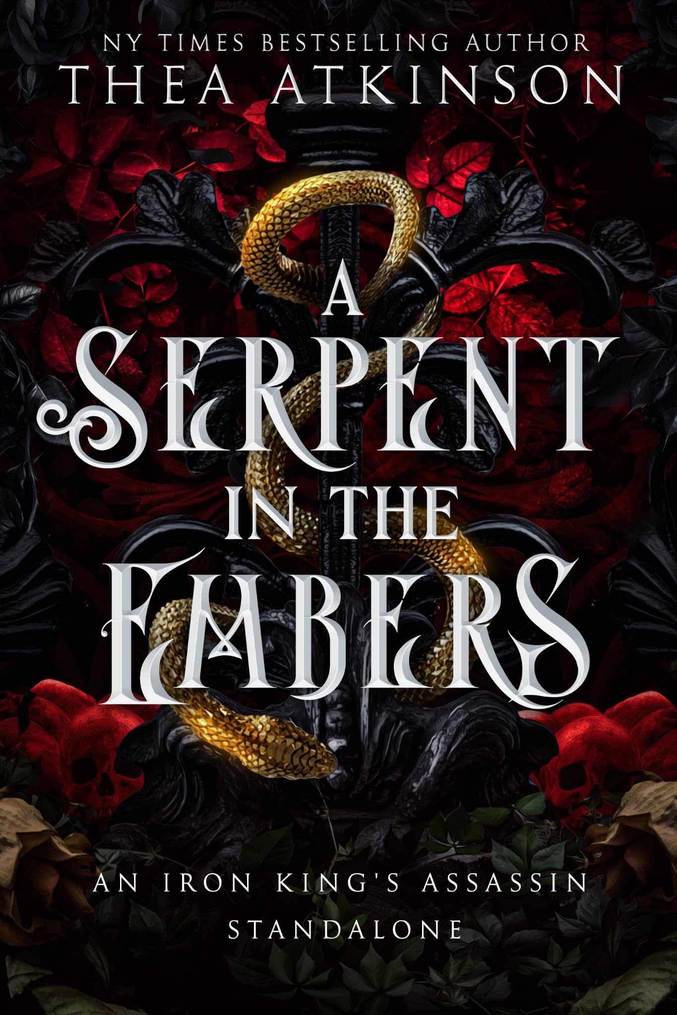 A Serpent in the Embers: an Iron King's Assassin World Standalone: a Dark Fae Romantasy. (The Iron King's Assassin Book 8)