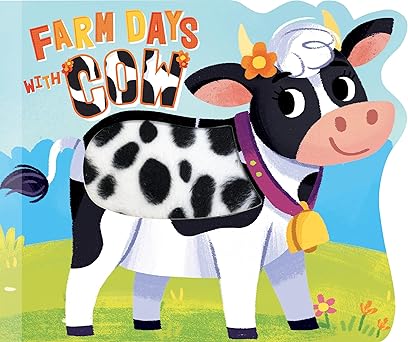 Farm Days with Cow - Touch and Feel Board Book - Sensory Board Book (Touch & Feel Sensory Board Books for Baby & Toddler Time)