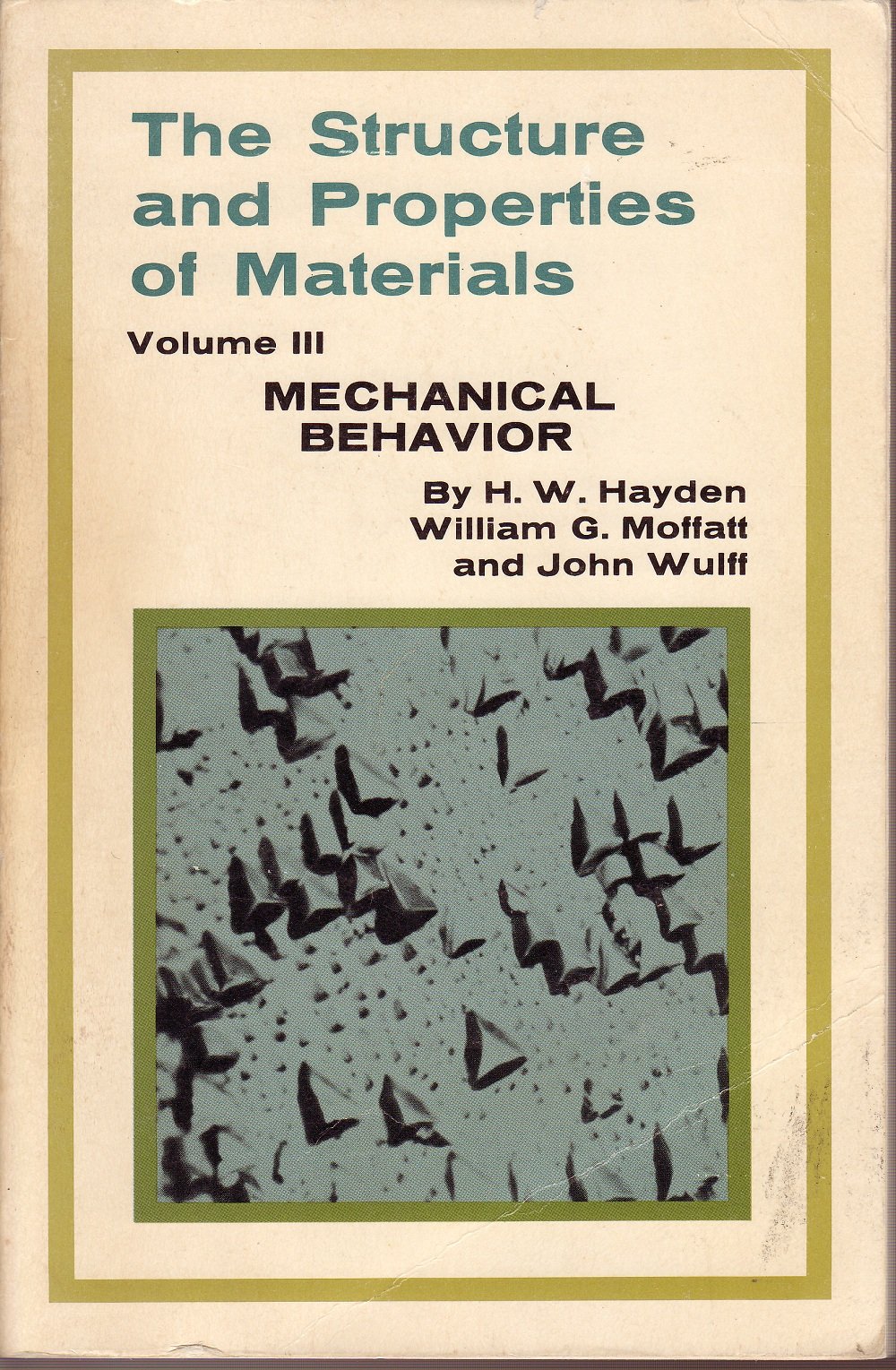 The Structure and Properties of Materials Volume III: Mechanical Behavior