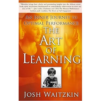 The Art of Learning An Inner Journey to Optimal Performance