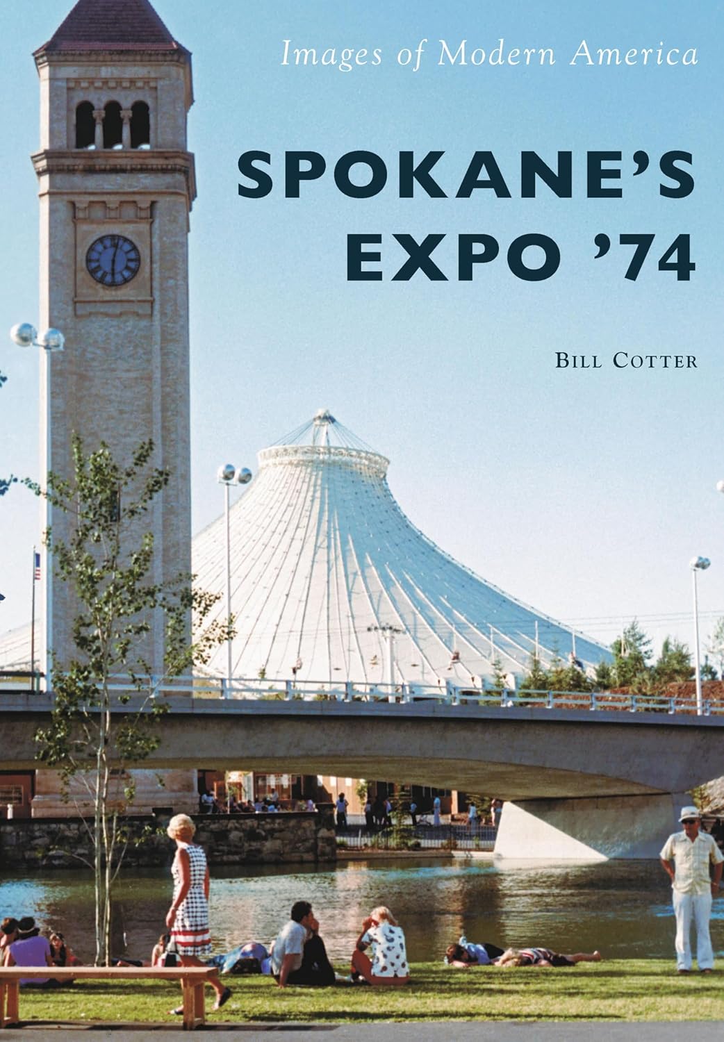 Spokane's Expo '74 (Images of Modern America)