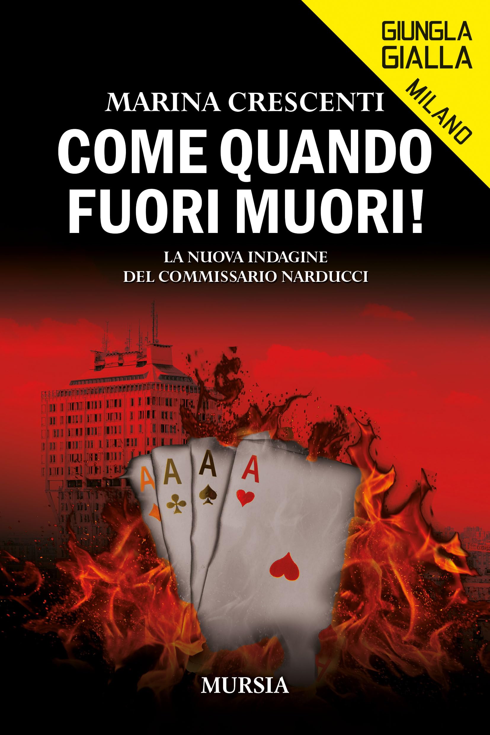Come Quando Fuori Muori!: La Nuova Indagine Del Commissario Narducci - 4