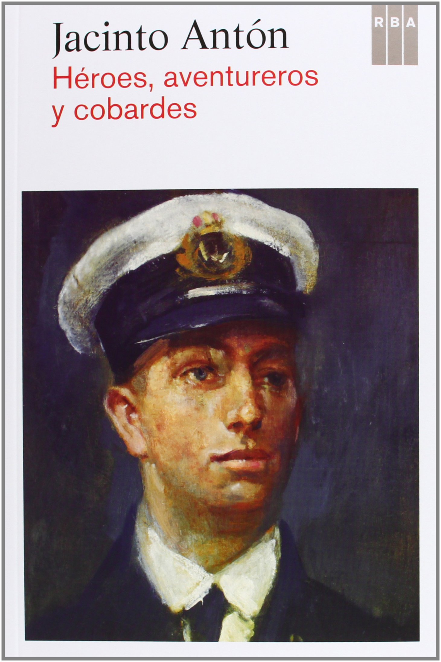Héroes, aventureros y cobardes (Novelas ficción)