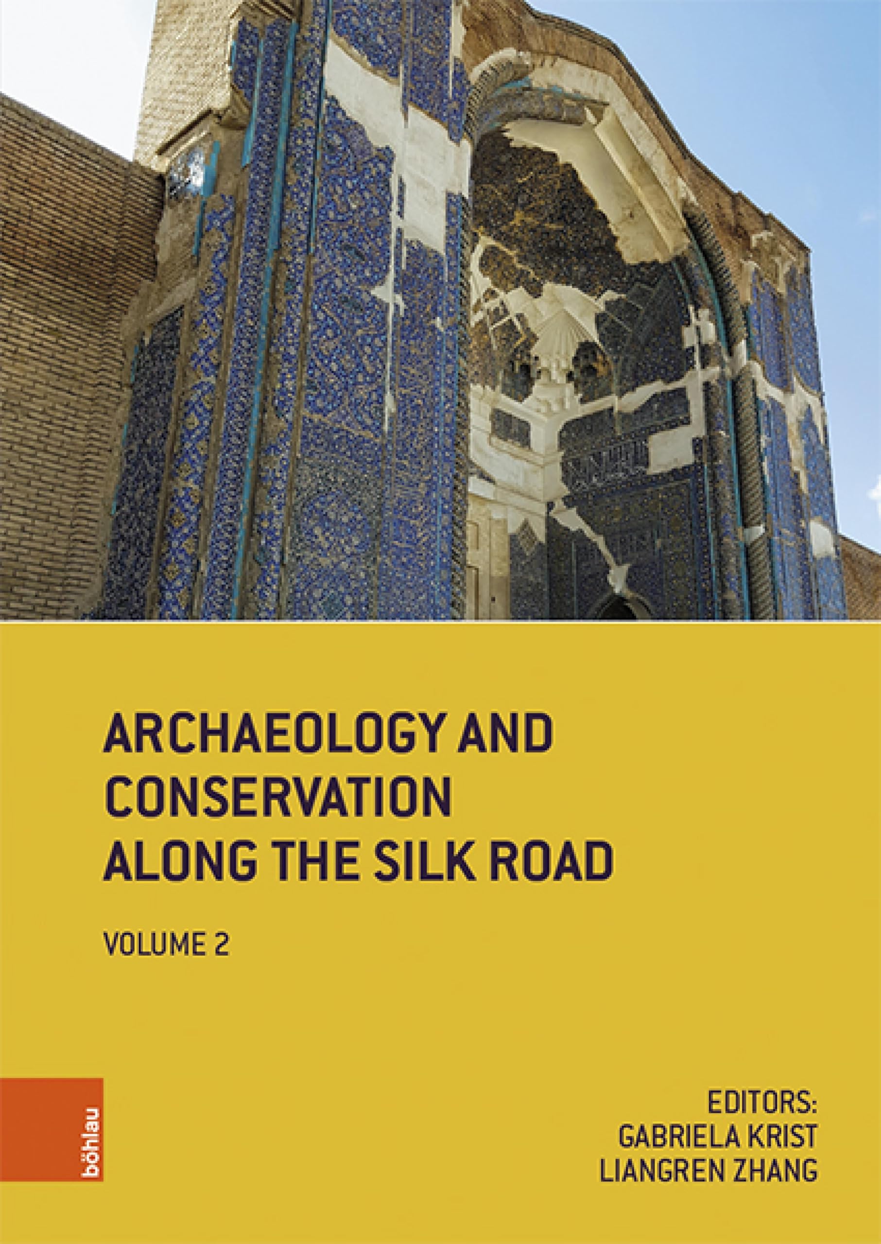 Archaeology and Conservation Along Silk Road 2018 : livre sur l'histoire de la Route de la Soie