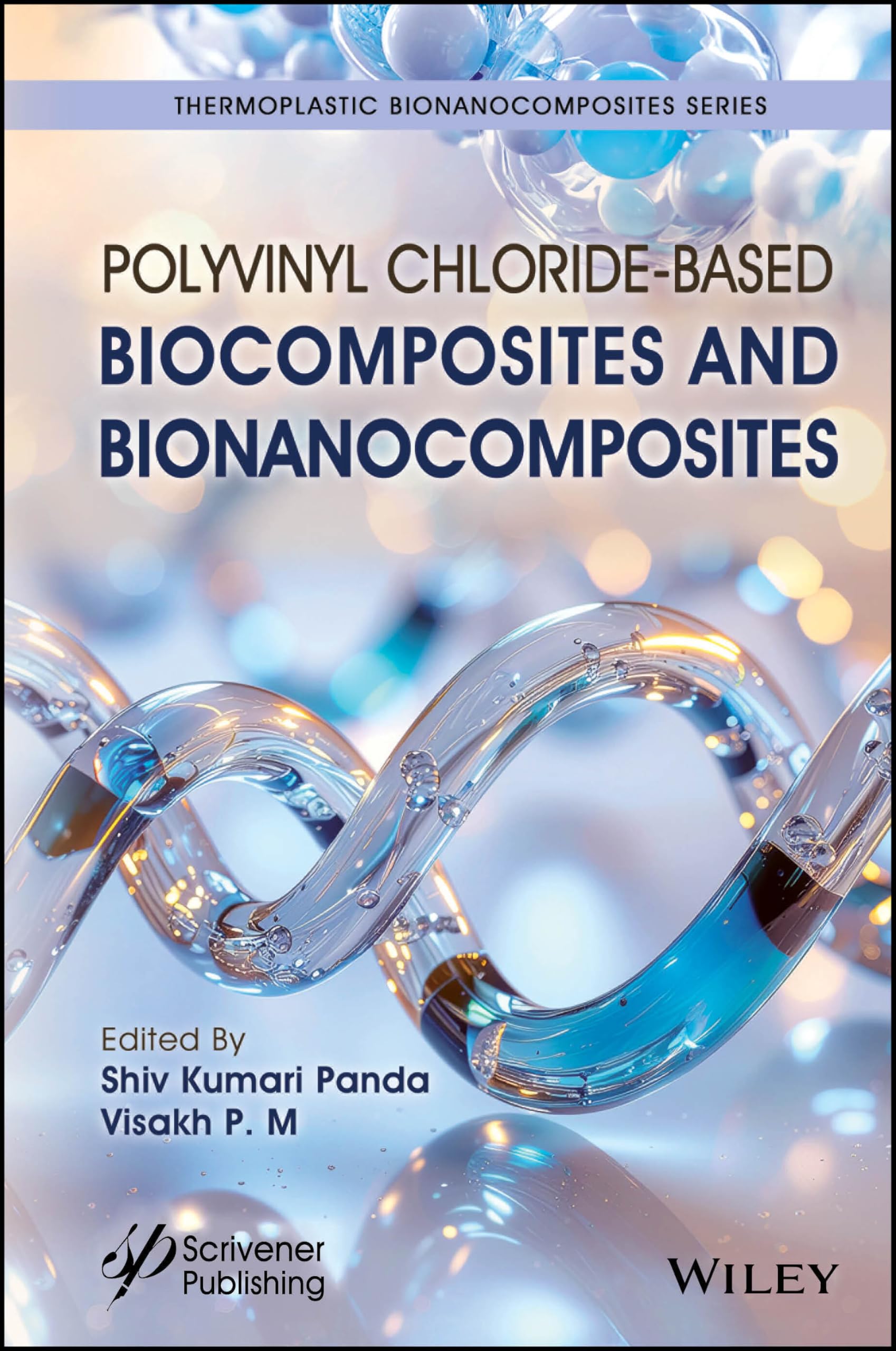 Polyvinyl Chloride (PVC)-Based Biocomposites and Bionanocomposites (Thermoplastic Bionanocomposites Series)