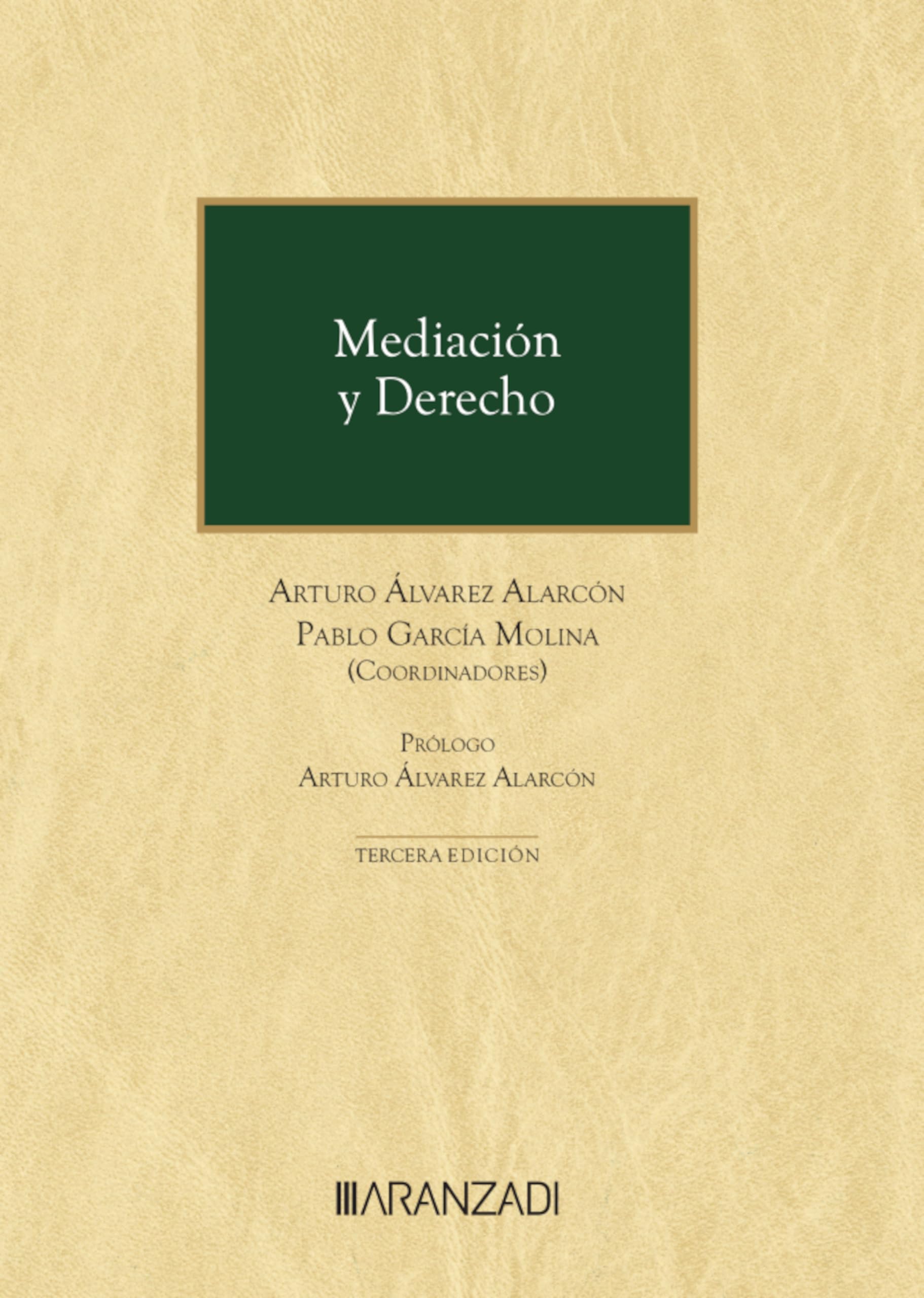 Mediación y Derecho (3.ª Edición) (Monografía)