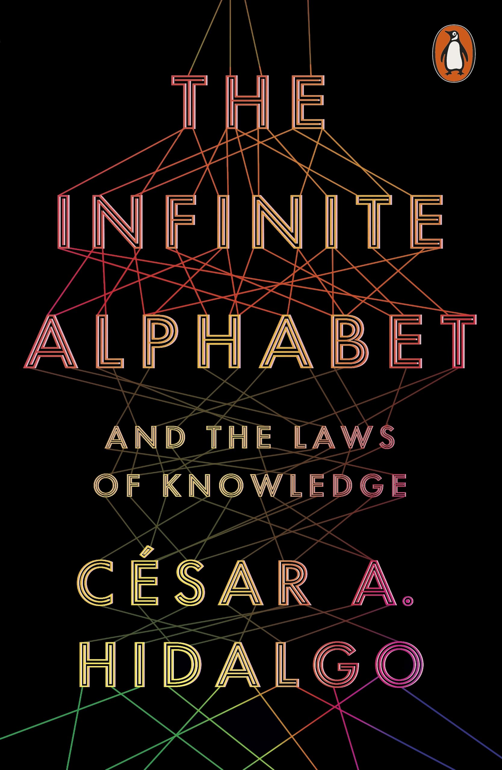 The Infinite Alphabet: And the Laws of Knowledge