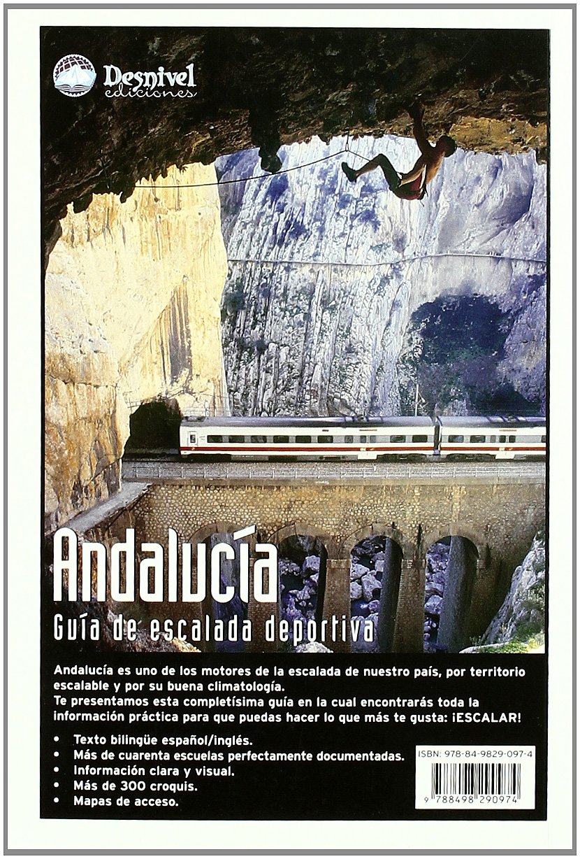 Andalucía. Guía de escalada deportiva: guía de escalada deportiva (Guías de escalada Desnivel)