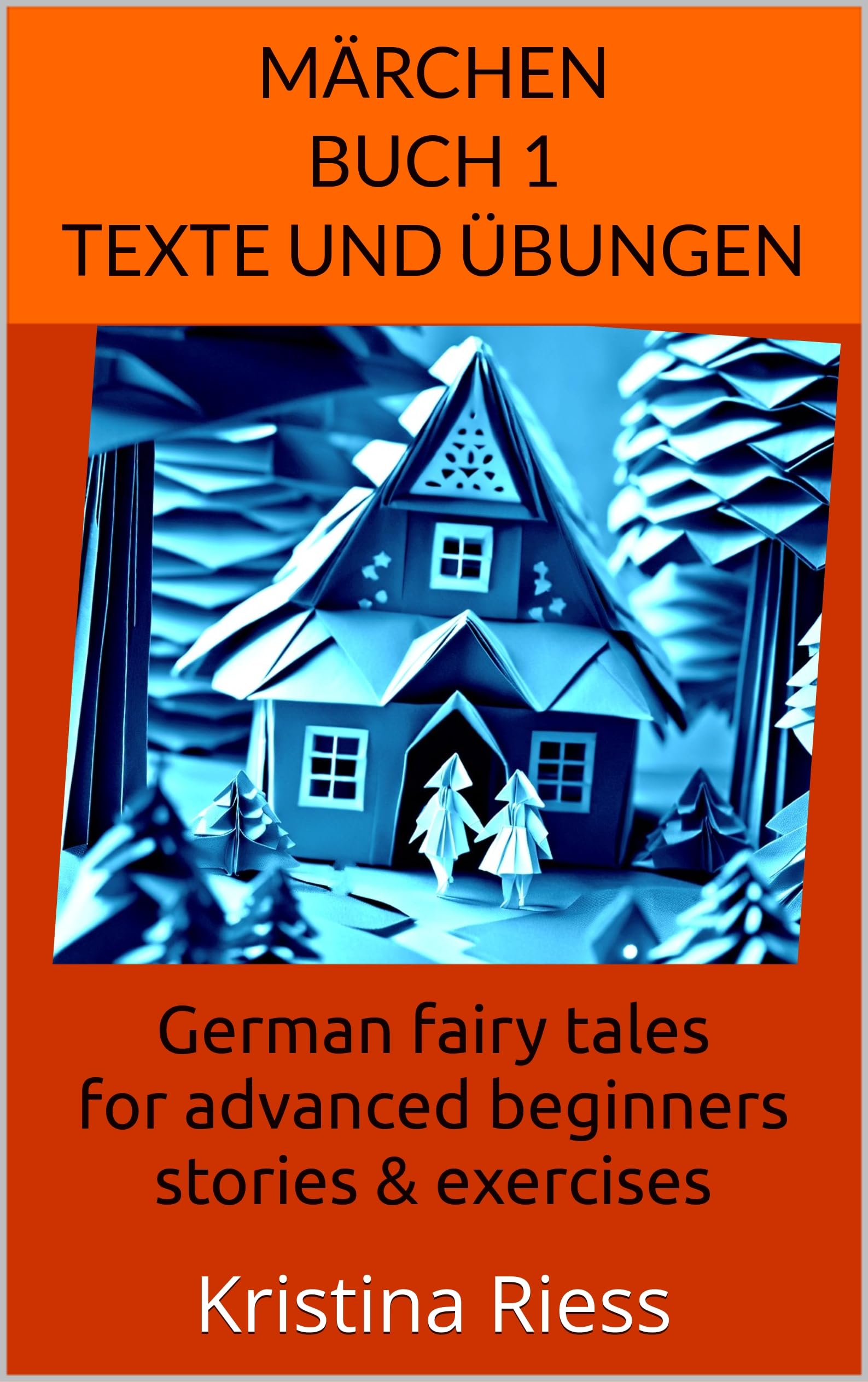 MARCHEN 1 / German fairy tales / book for advanced beginners (level A2) / easy stories & exercises for German learners: Stories for German learners (advanced ... beginners (level A2)) (German Edition)