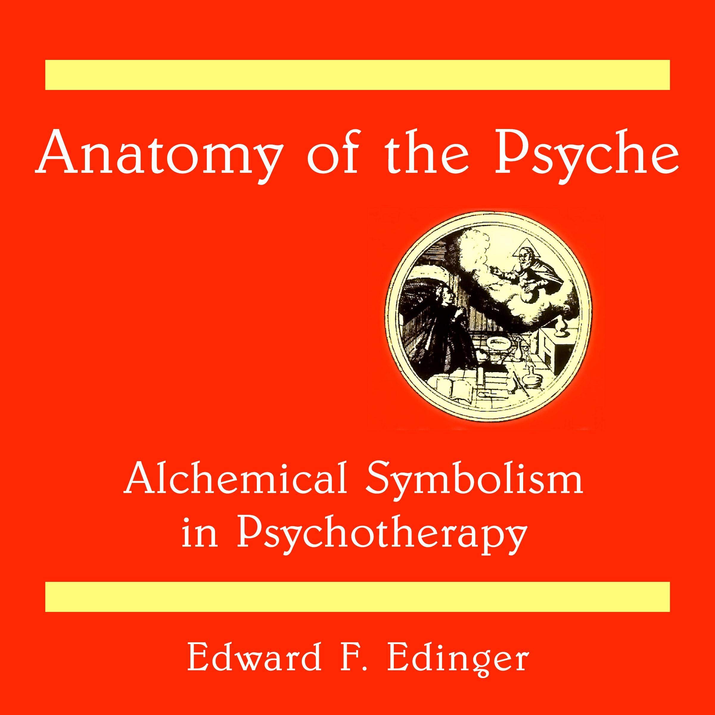 Anatomy of the Psyche: Alchemical Symbolism in Psychotherapy