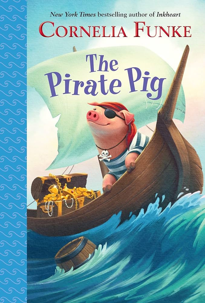 Amazon.com: The Pirate Pig: 9780385375450: Funke, Cornelia, Meyer
